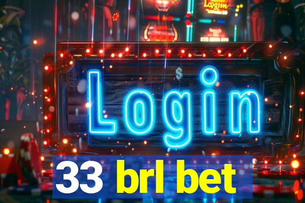 33 brl bet